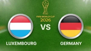 Nhận định, dự đoán bóng đá Luxembourg vs Đức 02h45 ngày 15/11/2025